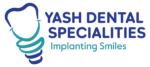 YASH DENTAL SPECIALITIES